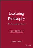 Exploring philosophy : the philosophical quest /