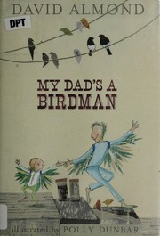 My dad's a birdman /