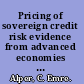 Pricing of sovereign credit risk evidence from advanced economies during the financial crisis /