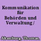 Kommunikation für Behörden und Verwaltung /