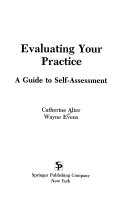 Evaluating your practice : a guide to self-assessment /