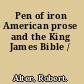Pen of iron American prose and the King James Bible /