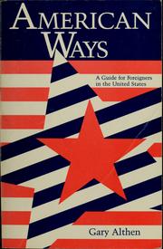 American ways : a guide for foreigners in the United States /