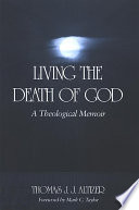 Living the death of God a theological memoir /