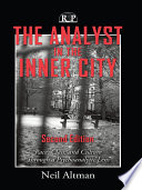 The analyst in the inner city race, class, and culture through a psychoanalytic lens /