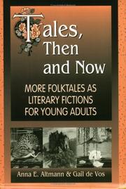 Tales, then and now : more folktales as literary fictions for young adults /