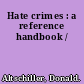 Hate crimes : a reference handbook /