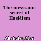 The messianic secret of Hasidism