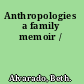 Anthropologies a family memoir /