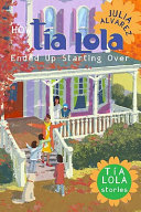 How Tía Lola ended up starting over /