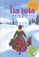 How Tía Lola came to visit stay /