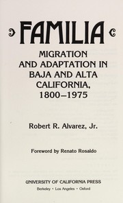 Familia : migration and adaptation in Baja and Alta California, 1800-1975 /