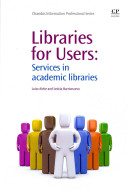 Libraries for users : services in academic libraries /