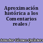 Aproximación histórica a los Comentarios reales /