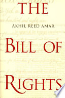 The Bill of Rights creation and reconstruction /