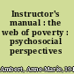 Instructor's manual : the web of poverty : psychosocial perspectives /