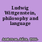 Ludwig Wittgenstein, philosophy and language
