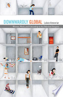 Downwardly Global Women, Work, and Citizenship in the Pakistani Diaspora /