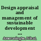 Design appraisal and management of sustainable development projects /