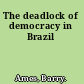 The deadlock of democracy in Brazil