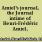 Amiel's journal, the Journal intime of Henri-Frédéric Amiel,