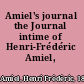 Amiel's journal the Journal intime of Henri-Frédéric Amiel,