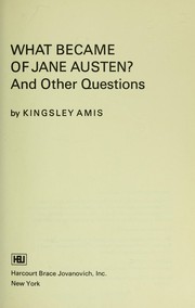 What became of Jane Austen? : and other questions /