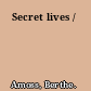 Secret lives /