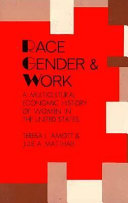 Race, gender, and work : a multicultural economic history of women in the United States /