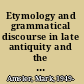 Etymology and grammatical discourse in late antiquity and the early Middle Ages