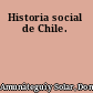 Historia social de Chile.