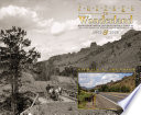 Passage to wonderland rephotographing Joseph Stimson's views of the Cody road to Yellowstone National Park, 1903 & 2008 /