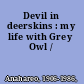 Devil in deerskins : my life with Grey Owl /