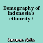 Demography of Indonesia's ethnicity /