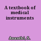 A textbook of medical instruments