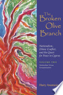 The broken olive branch nationalism, ethnic conflict and the quest for peace in Cyprus. Volume Two, Nationalism versus Europeanization /