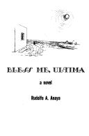 Bless me, Ultima : a novel /