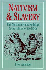 Nativism and slavery : the northern Know Nothings and the politics of the 1850's /