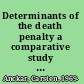 Determinants of the death penalty a comparative study of the world /