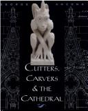 Cutters, carvers & the cathedral /