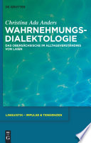 Wahrnehmungsdialektologie Das Obersächsische im Alltagsverständnis von Laien /