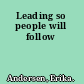 Leading so people will follow