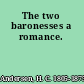 The two baronesses a romance.
