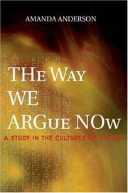 The way we argue now : a study in the cultures of theory /