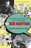 The New England life of cartoonist Bob Montana : beyond the Archie comic strip /