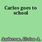 Carlos goes to school