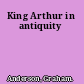 King Arthur in antiquity