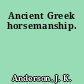 Ancient Greek horsemanship.