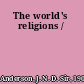 The world's religions /