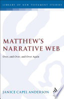 Matthew's narrative web : over, and over, and over again /